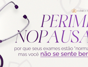 Perimenopausa: por que seus exames estão “normais”, mas você não se sente bem?